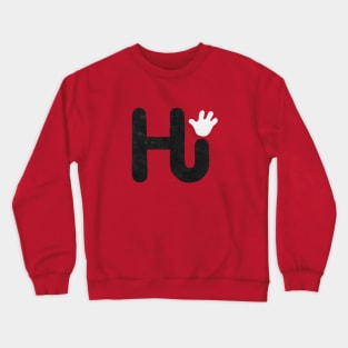 Hi Crewneck Sweatshirt